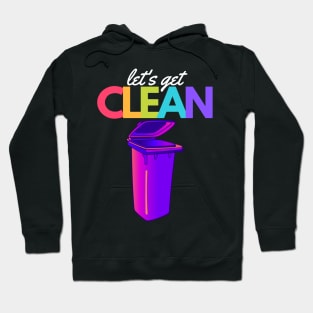 Let's Get Clean Hoodie